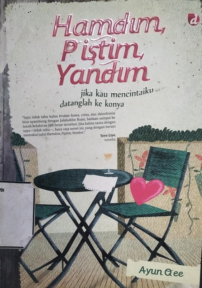 Hamdim Pistim Yandum : Jika Kau Mencintaiku Datanglah Ke Konya